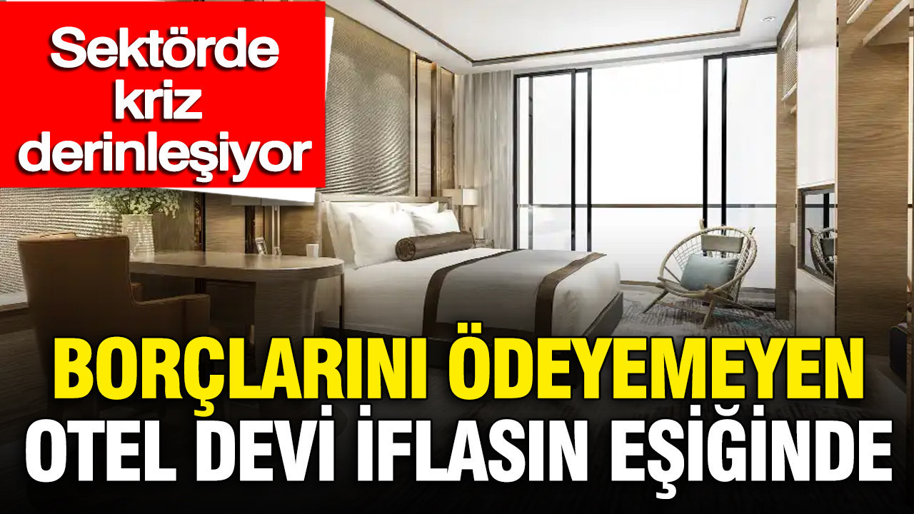 Borç İçinde Sıkışan Lüks Otel Grubu İflas Sürecine Girdi