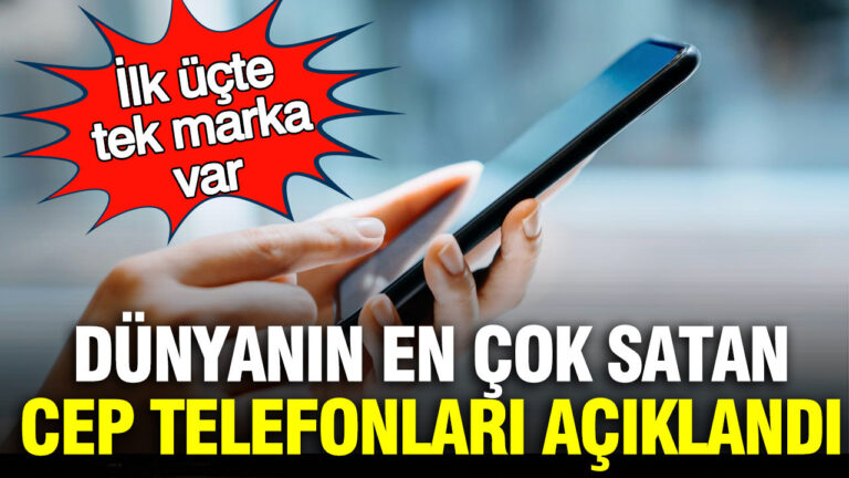 dunyanin-en-cok-satan-cep-telefonlari-aciklandi-ilk-ucte-tek-marka-var-eg88uKqF