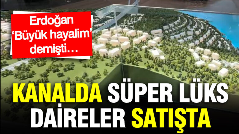 kanal-istanbulda-super-luks-konutlar-satista-erdogan-buyuk-hayalim-demisti-AVZIl4Kv